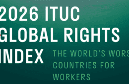Bild med texten: "2026 ITUC Global Rights Index. The world´s worst countries for workers".
