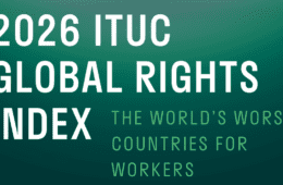 Bild med texten: "2026 ITUC Global Rights Index. The world´s worst countries for workers".